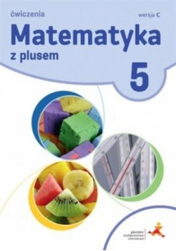 Matematyka SP 5 Z Plusem ćw, wersja C GWO