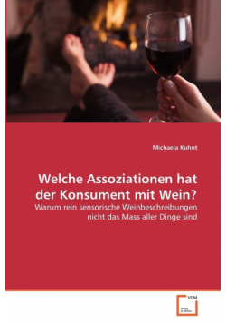 Welche Assoziationen hat der Konsument mit Wein?