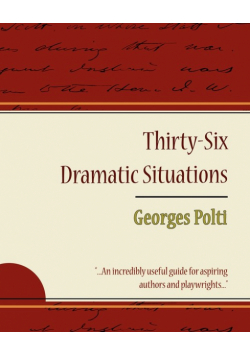 36 Dramatic Situations - Georges Polti