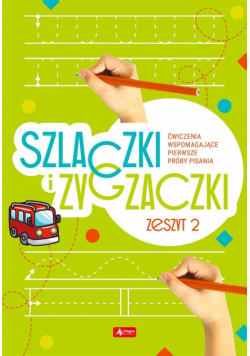 Szlaczki i zygzaczki. Zeszyt 2