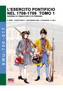 L'esercito pontificio nel 1708-1709 - Tomo 1