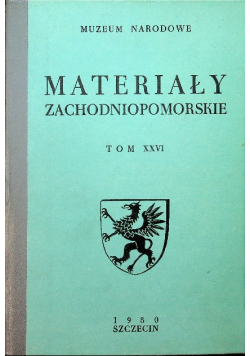 Materiały zachodniopomorskie tom XXVI