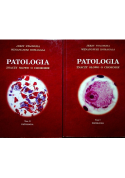 Patologia znaczy słowo o chorobie tom 1 i 2