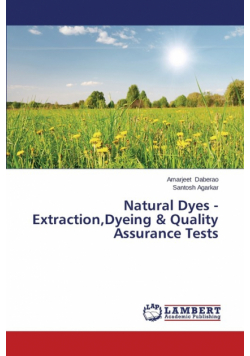 Natural Dyes - Extraction,Dyeing & Quality Assurance Tests
