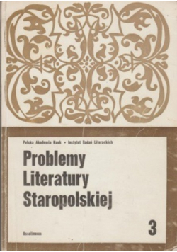 Problemy literatury staropolskiej 3