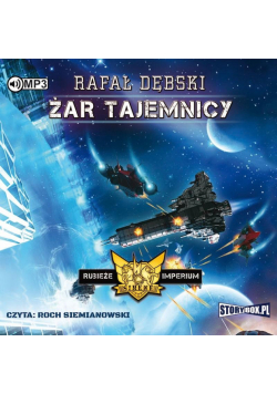 Rubieże Imperiu T.2 Żar tajemnicy audiobook