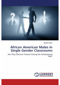 African American Males in Single Gender Classrooms