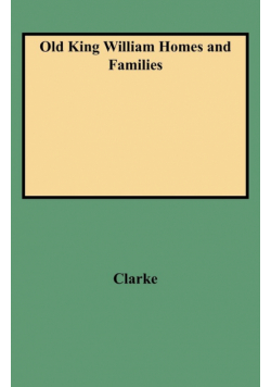 Old King William Homes and Families