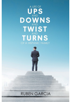 A Life of Ups and Downs and Twist and Turns of a Hispanic Family
