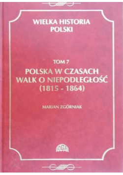 Polska w czasach walk o niepodległość (1815-1864)