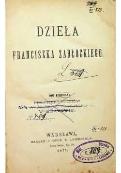 Dzieła Franciszka Zabłockiego Tom I 1877 r.