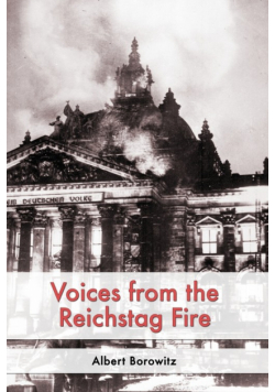 Voices from the Reichstag Fire