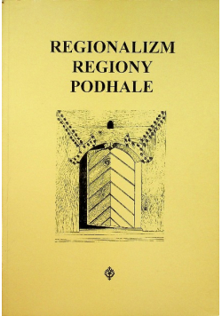 Regionalizm Regiony Podhale