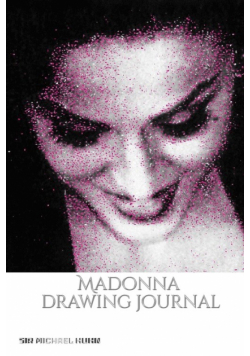Iconic Madonna drawing Journal Sir Michael Huhn Designer  edition
