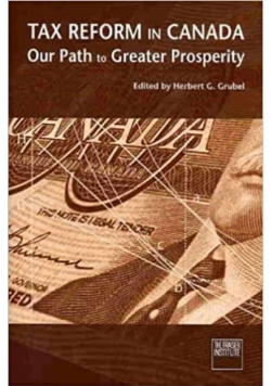 Tax Reform in Canada Our Path to Greater Prosperity