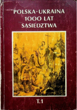 Polska - Ukraina 1000 lat sąsiedztwa