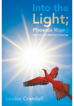 Into the Light; Phoenix Rising
