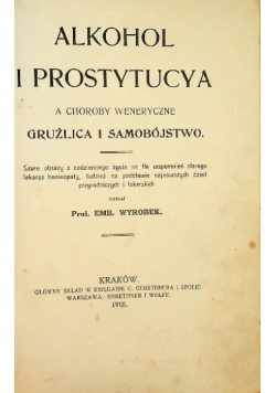 Alkohol i Prostytucya a choroby weneryczne 1910 r.