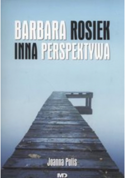Barbara Rosiek Inna perspektywa