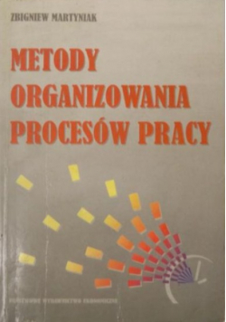 Metody organizowania procesów pracy