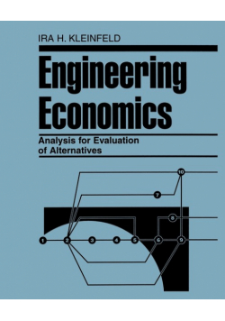 Engineering Economics Analysis for Evaluation of Alternatives