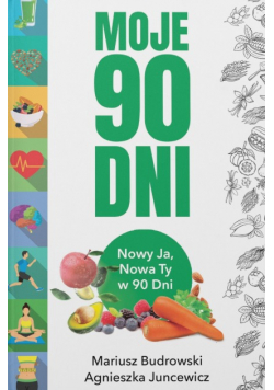 Moje 90 dni Nowy Ja Nowa Ty w 90 dni