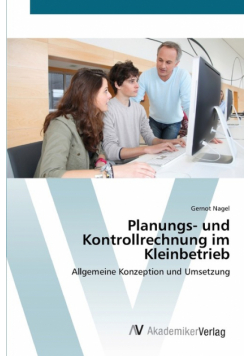 Planungs- und Kontrollrechnung im Kleinbetrieb
