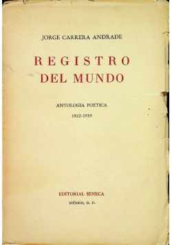 Registro del Mundo Antologia Poetica 1922 - 1939