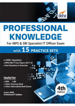 Professional Knowledge for IBPS & SBI Specialist IT Officer Exam with 15 Practice Sets 4th Edition