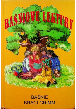 Baśniowe Lektury Baśnie braci Grimm