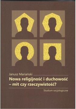 Nowa religijnośći duchowość-mit czy rzeczywistość?