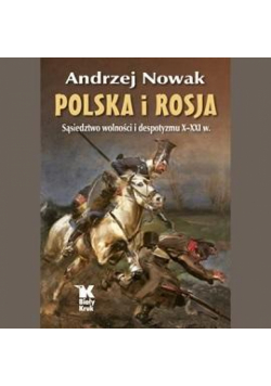 Polska i Rosja. Sąsiedztwo wolności.. Audiobook