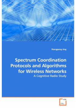 Spectrum Coordination Protocols and Algorithms for Wireless Networks