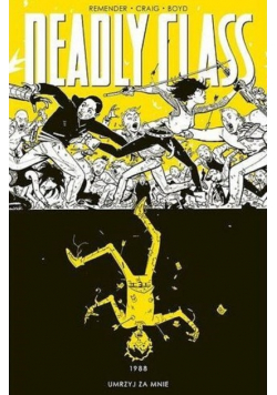 Deadly Class Tom 4  Remender Rick