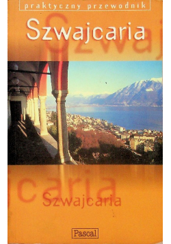 Praktyczny przewodnik Szwajcaria