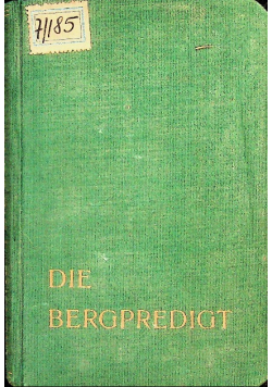 Die Bergpredigt Zwanzig Abhandlungen fur Exerzitien und Monatskonferenzen vor Ordensleuten 1936 r.