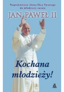 Kochana młodzieży!