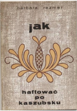 Jak haftować po  kaszubsku