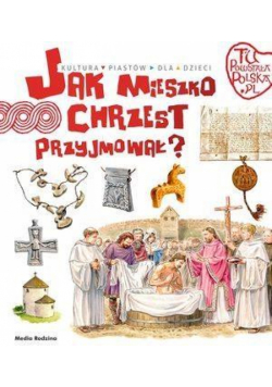Tu powstała Polska. Jak Mieszko chrzest przyjmował
