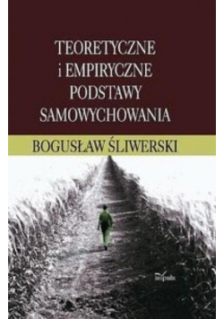 Teoretyczne i empiryczne podstawy samowychowania