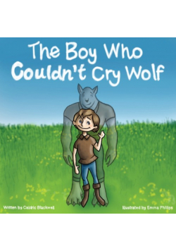 The Boy Who Couldn't Cry Wolf