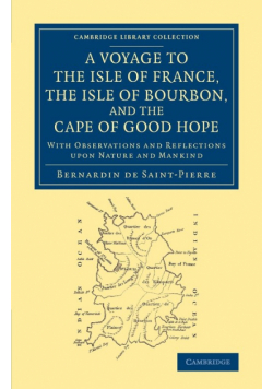 A Voyage to the Isle of France, the Isle of Bourbon, and the Cape of Good Hope