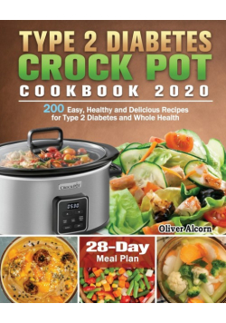 Type 2 Diabetes Crock Pot Cookbook 2020