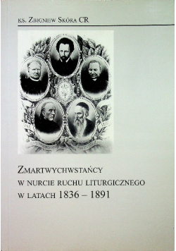 Zmartwychwstańcy w nurcie ruchu liturgicznego w latach 1836 1891
