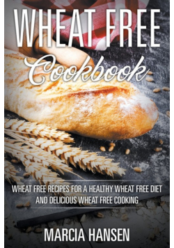 Wheat Free Cookbook