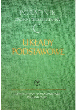 Poradnik radio i teleelektryka C układy podstawowe