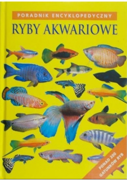 Poradnik encyklopedyczny Ryby akwariowe