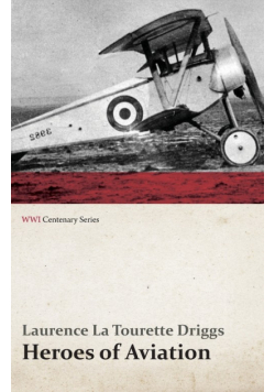 Heroes of Aviation (WWI Centenary Series)