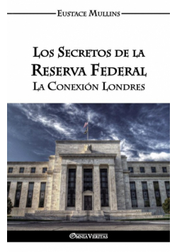 Los Secretos de la Reserva Federal