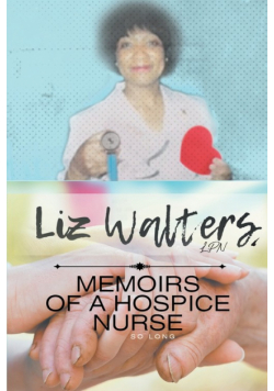 Memoirs of a Hospice Nurse
